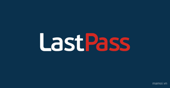 Tại sao nên sử dụng LastPass: Bảo mật và Tiện lợi trong Quản lý Mật khẩu
